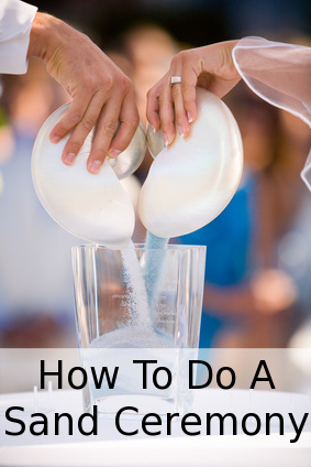 How To Do A Sand Ceremony